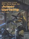 Rifts World Book 10 Juicer Uprising