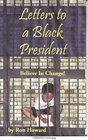 Letters to a Black President