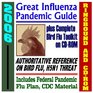 2006 Great Influenza Pandemic Guide plus Complete Bird Flu Toolkit Authoritative Medical Reference with Federal Pandemic Influenza Plan and CDC Material