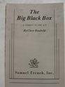 The big black box a comedy in one act