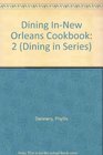 Dining InNew Orleans Cookbook Volume II