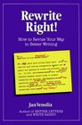 Rewrite Right How to Revise Your Way to Better Writing