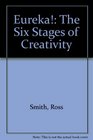 Eureka The Six Stages of Creativity