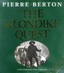 The Klondike Quest A Photographic Essay 18971899  100th Anniversary Edition