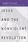 Jesus and the Nonviolent Revolution