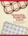 Wedding Ring Pickle Dish and More Paper Piecing Curves