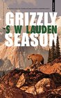 Grizzly Season A Greg Salem Thriller