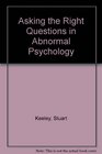 Asking the Right Questions in Abnormal Psychology