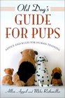 Old Dog's Guide for Pups  Advice and Rules for Human Training