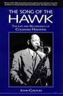 Song of the Hawk The Life and Recordings of Coleman Hawkins