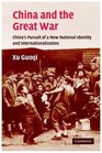 China and the Great War  China's Pursuit of a New National Identity and Internationalization