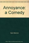 Annoyance A Comedy