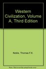 Volume A To 1500 Volume of NobleWestern Civilization The Continuing Experiment