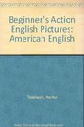 Beginner's Action English Pictures American English