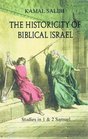 The Historicity of Biblical Israel Studies in 1  2 Samuel