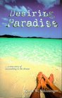 Desiring Paradise a true story of succumbing to the dream