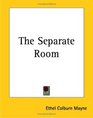 The Separate Room