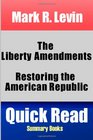 Mark R. Levin: The Liberty Amendments: Restoring the American Republic