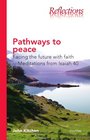 Pathways to Peace Facing the Future with FaithMeditations from Isaiah 40