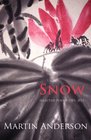Snow Selected Poems 19812011