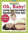 Oh Baby Loving  Your Newborn's First Year