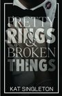 Pretty Rings and Broken Things A Billionaire Arranged Marriage Romance