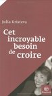 Cet incroyable besoin de croire