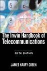 The Irwin Handbook of Telecommunications 5E
