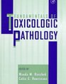 Fundamentals of Toxicologic Pathology