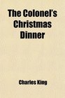The Colonel's Christmas Dinner