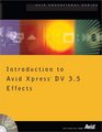Introduction to Avid Xpress DV 35 Effects
