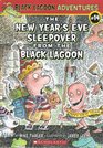 The New Year's Eve Sleepover from the Black Lagoon (Black Lagoon Adventures, Bk 14)