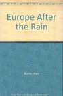 Europe After the Rain