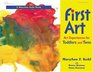 First Art  Art Experiences for Toddlers and Twos