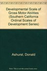 Developmental Scale of Gross Motor Abilities