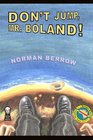Don't Jump Mr Boland