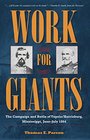 Work for Giants The Campaign and Battle of Tupelo/Harrisburg Mississippi JuneJuly 1864