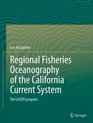 Regional Fisheries Oceanography of the California Current System The CalCOFI program