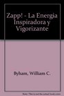 Zapp La Energia Inspiradora Y Vigorizante / Inspiring and Invigorating Energy