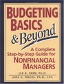 Budgeting Basics and Beyond  A Complete StepbyStep Guide for Nonfinancial Managers