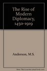 The Rise of Modern Diplomacy 14501919