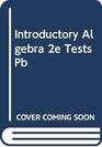 Introductory Algebra 2e Tests Pb