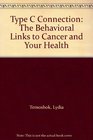 Type C Connection The Behavioral Links to Cancer and Your Health