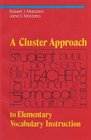 A Cluster Approach to Elementary Vocabulary Instruction