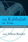 The Kabbalah of Time Teachings on the Inexistence of God