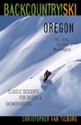 Backcountry Ski Oregon Classic Descents for Skiers  Snowboarders Including Southwest Washington