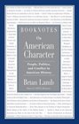 Booknotes on American Character: People, Politics, and Conflict in American History