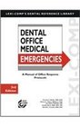 Dental Office Medical Emergencies A Manual of Office Response Protocols