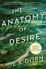 The Anatomy of Desire: A Novel