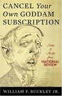 Cancel Your Own Goddam Subscription Notes  Asides from National Review